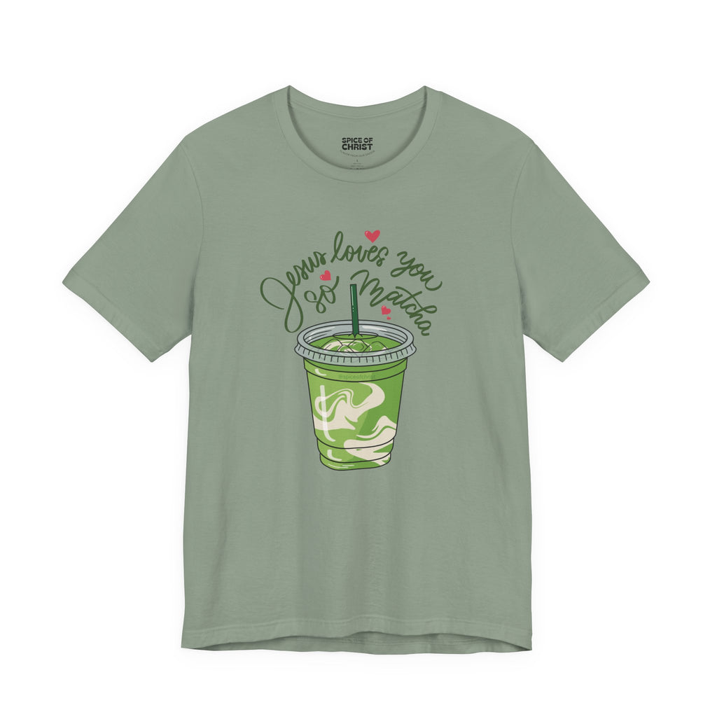 Jesus Loves You So Matcha - T shirt (5 colors)