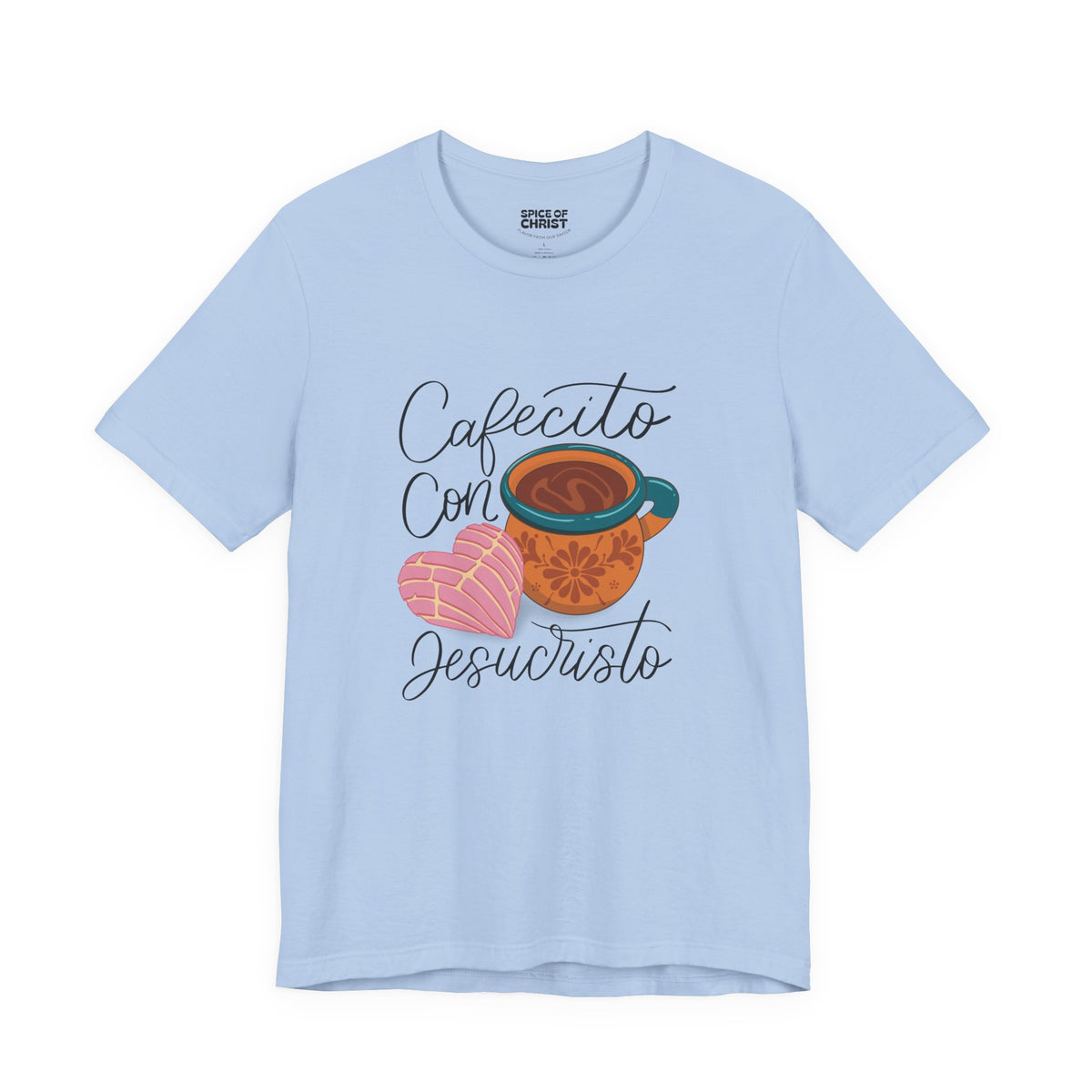 "Cafecito con Jesucristo" - T shirt