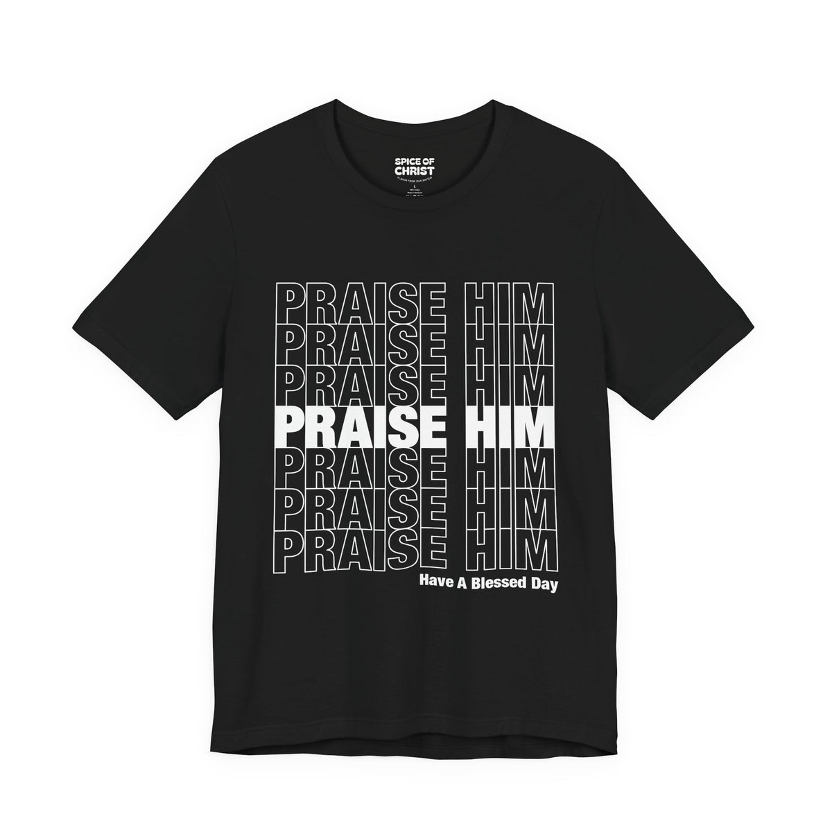 PRAISE HIM - T-shirt