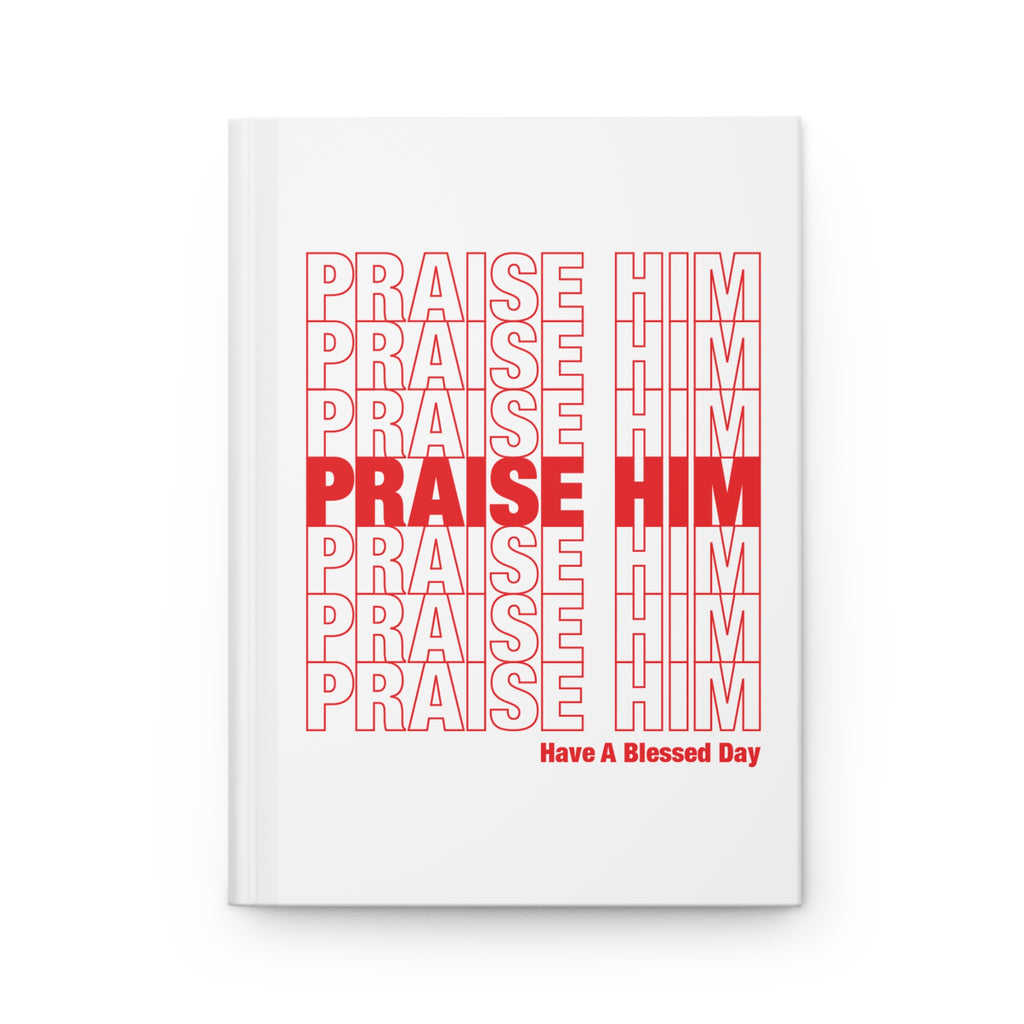 PRAISE HIM - Hardcover Journal