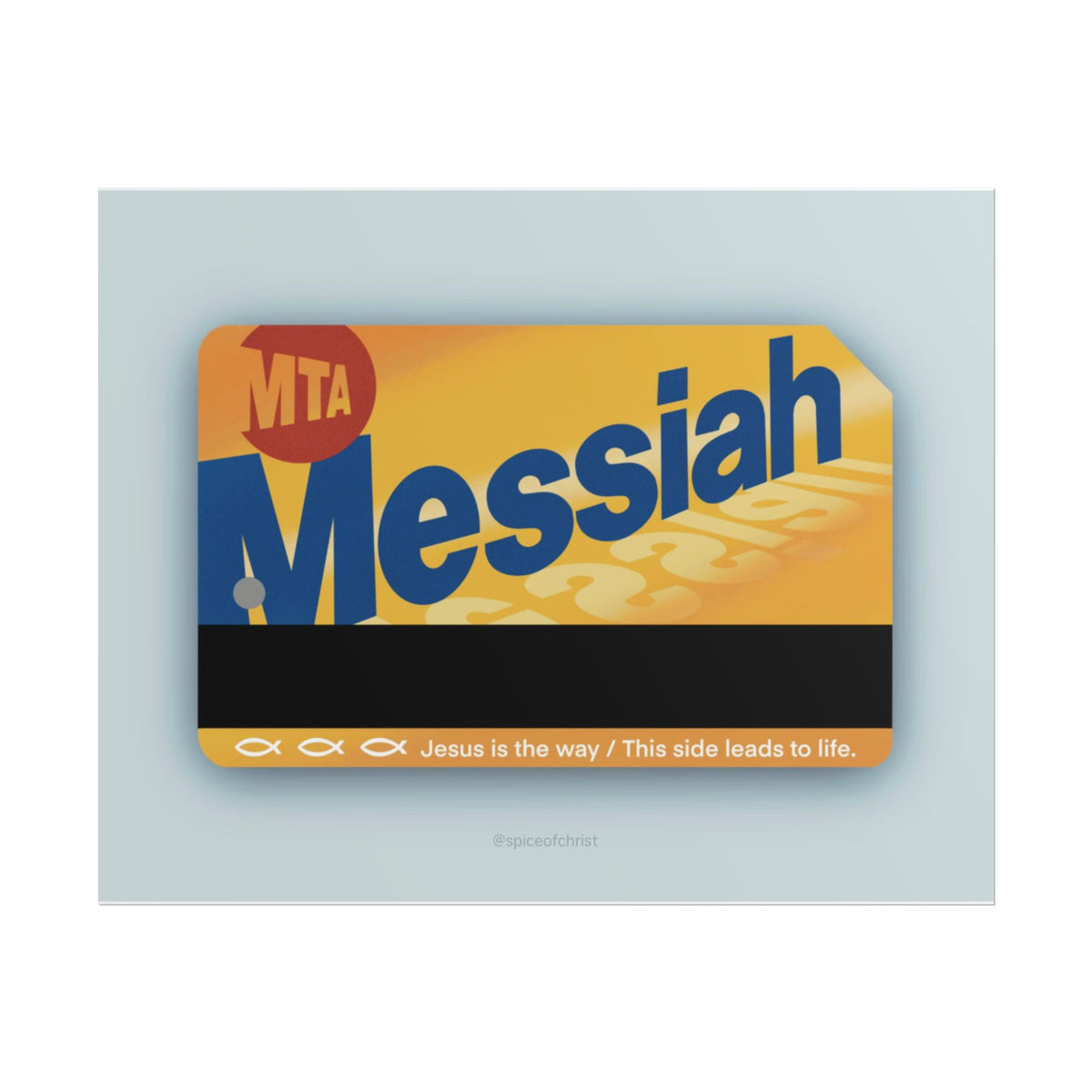 Messiah 'Metrocard' - 8" x 10" Print