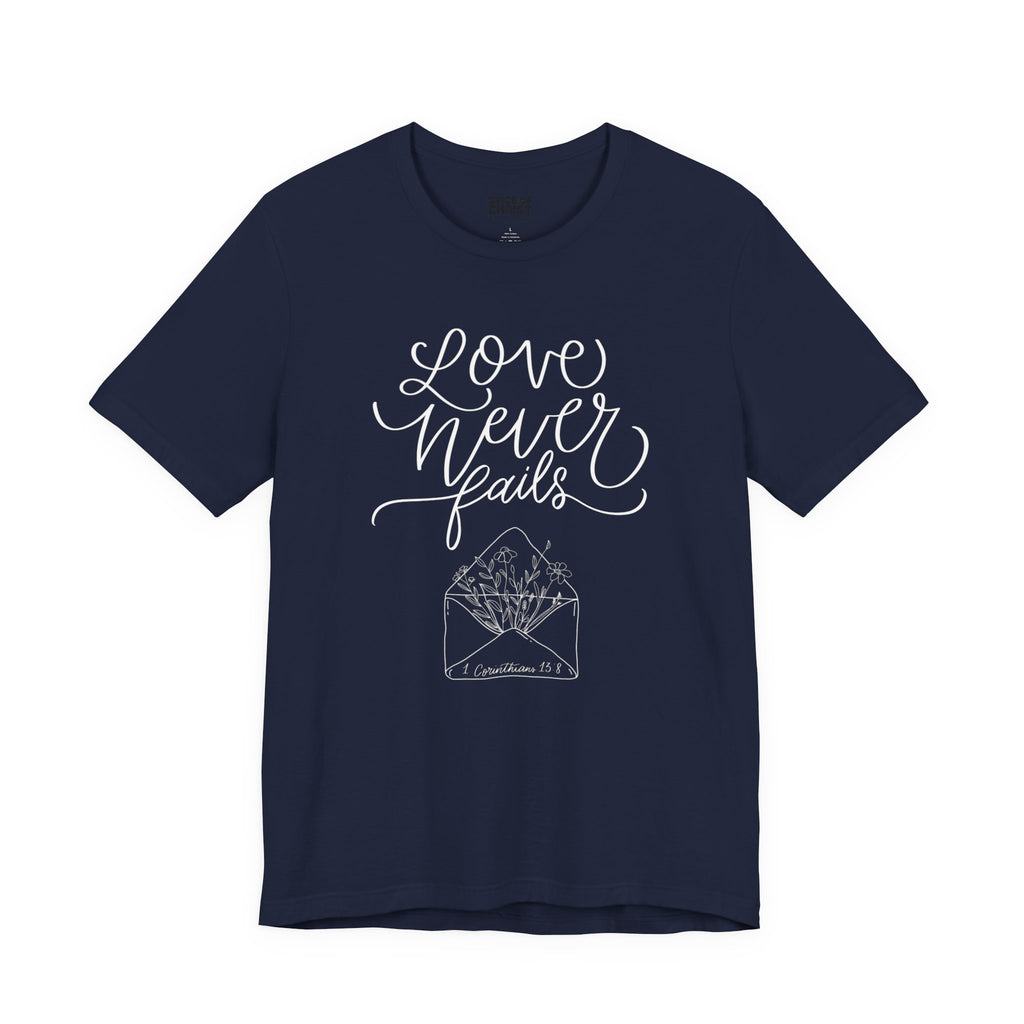 Love Never Fails - T shirt (2 colors) - white text