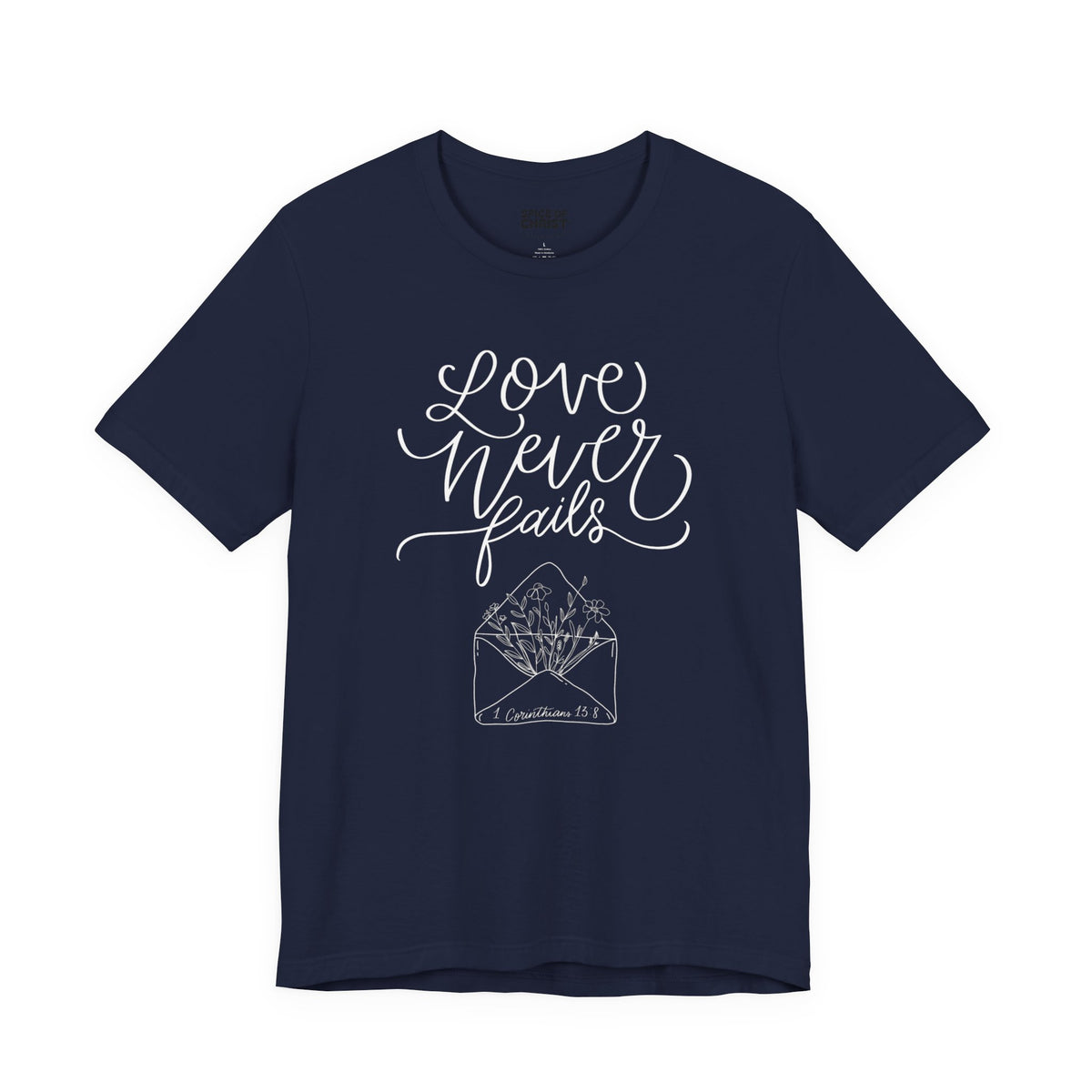 Love Never Fails - T shirt (2 colors) - white text