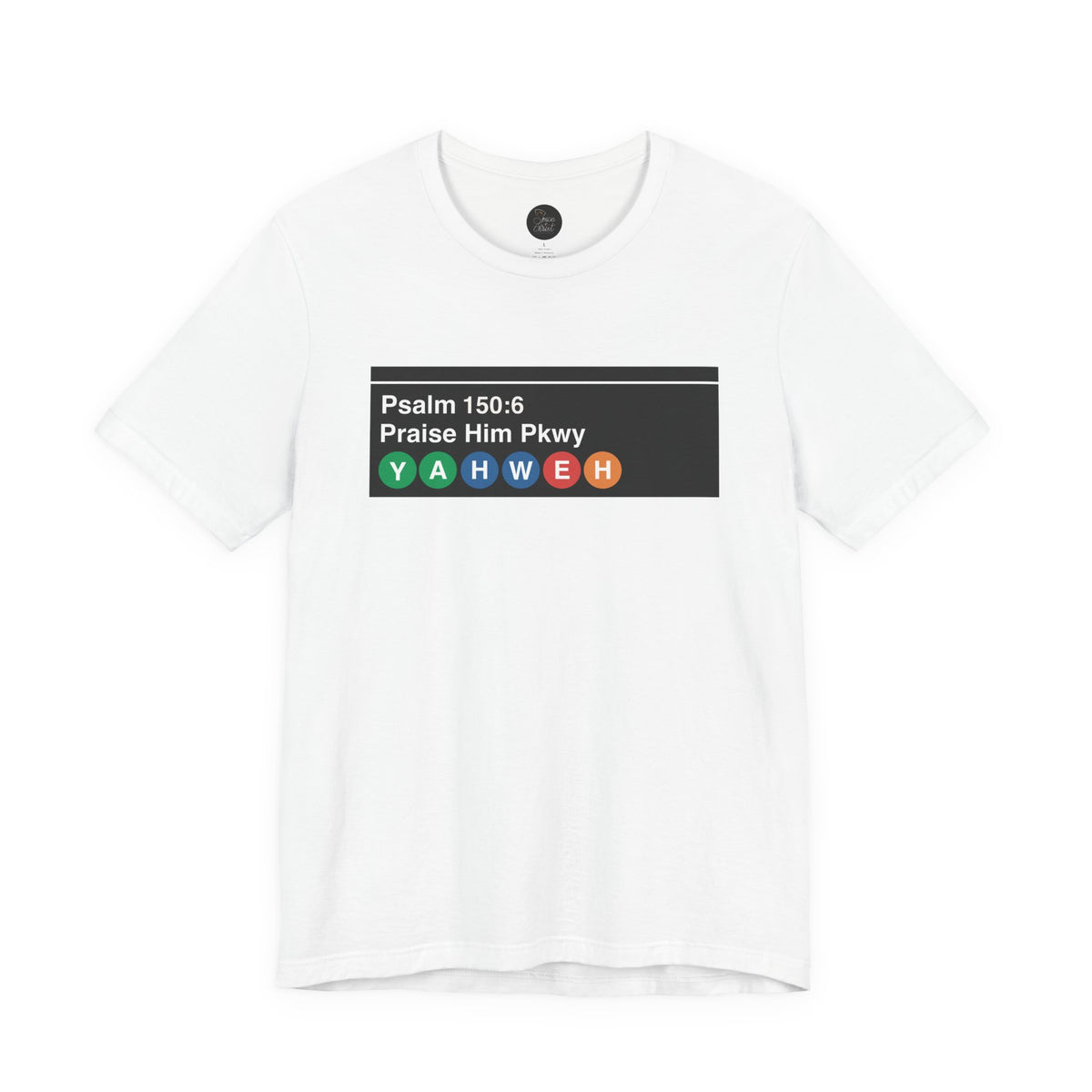 "Pslam 150:6 'Praise Him Pkwy' NYC Subway Sign" - T shirt