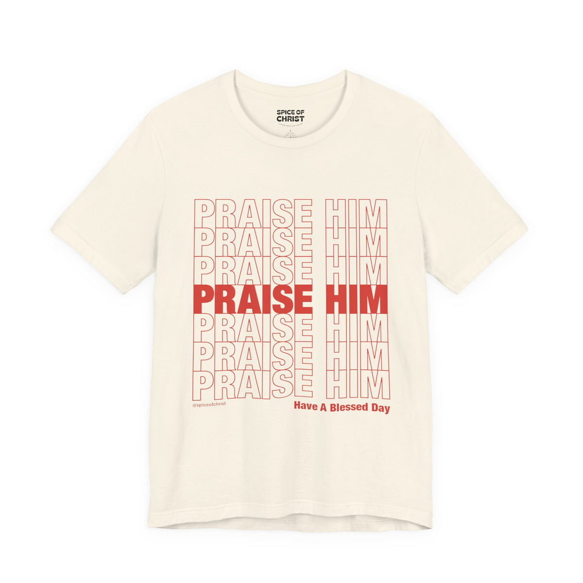 PRAISE HIM - T-shirt