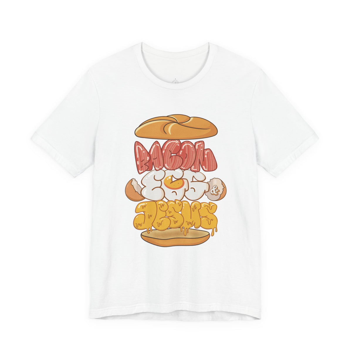 "Bacon Egg & Jesus" - T shirt