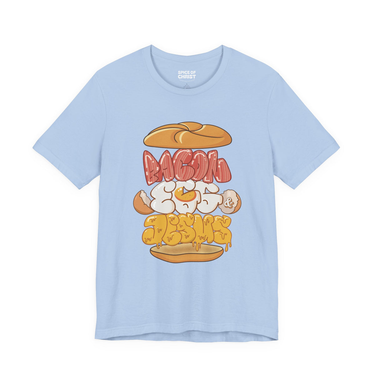 "Bacon Egg & Jesus" - T shirt