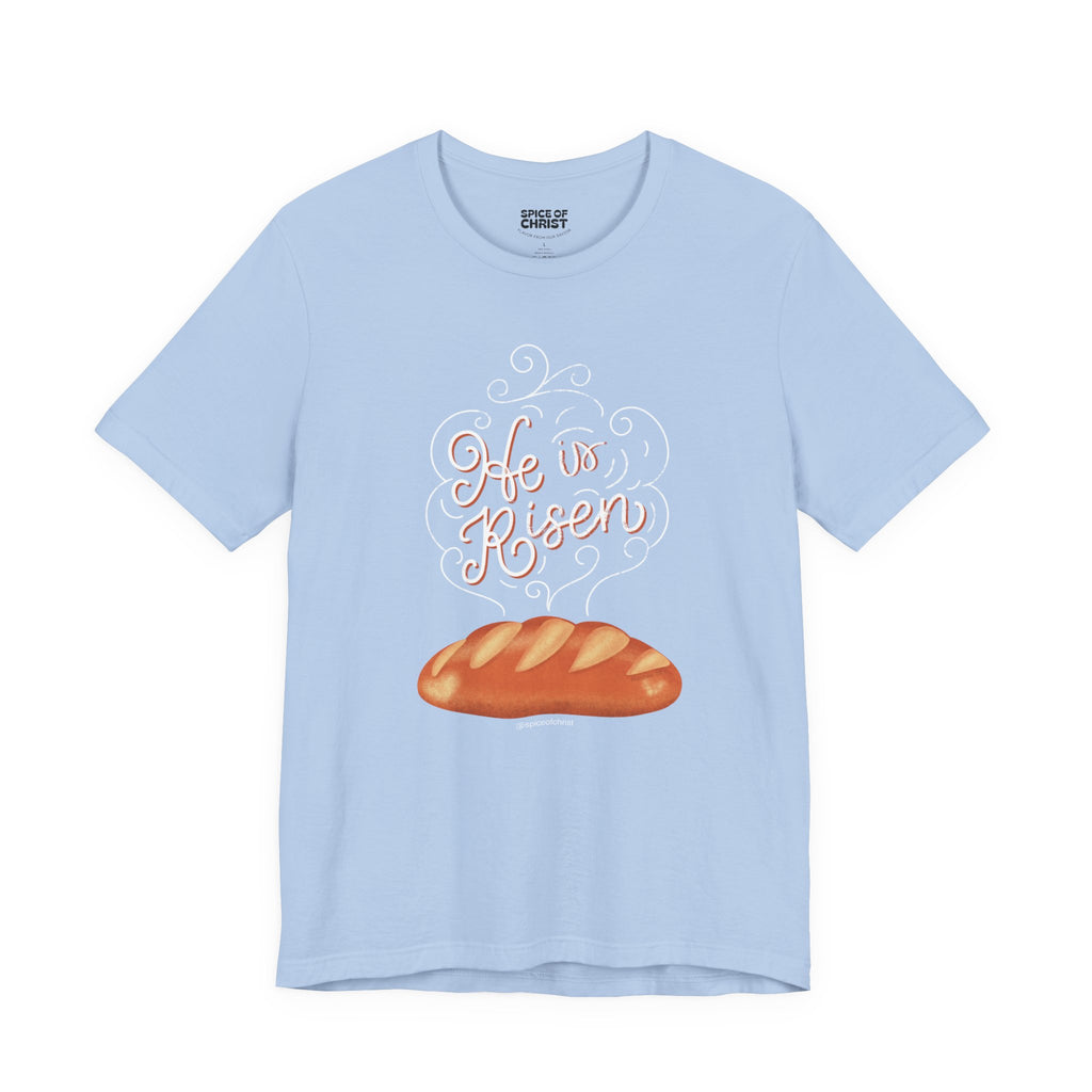 He is Risen 'bread' - T shirt (online order)